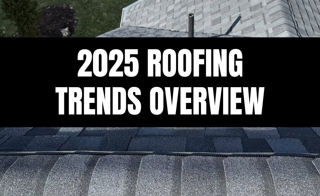 2025 Roofing Trends Overview