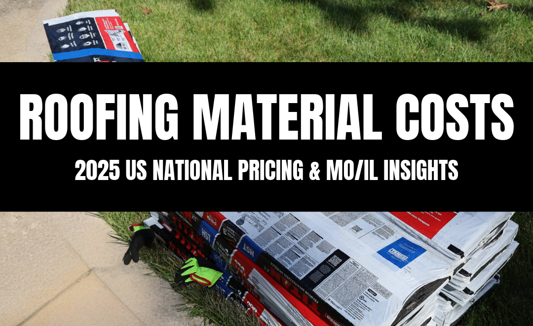2025 Roofing Material Costs: National Pricing & Missouri/Illinois Insights