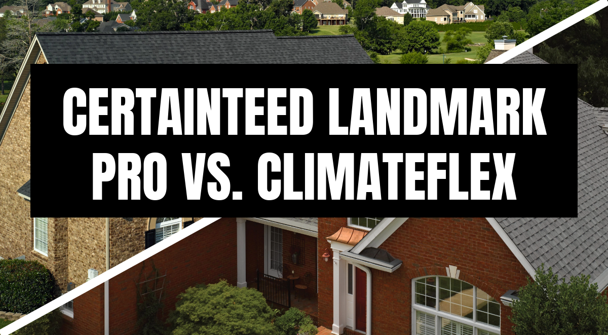 CertainTeed Landmark Pro vs ClimateFlex Which Shingle Is Right for Your Roof in 2025