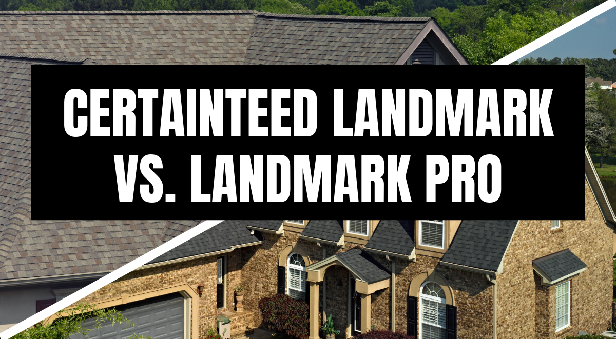 Top Differences Between CertainTeed Landmark and Landmark Pro Shingles Explained