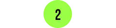 A bright green circle with the number 2 in bold black font, symbolizing the second step in a process.